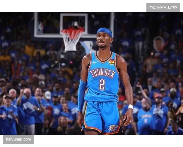 亚历山大半场高效爆发砍下23分5助攻3抢断引领球队火力全开势不可挡